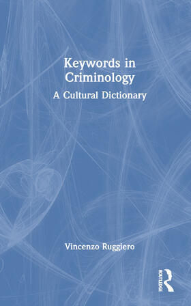 Ruggiero | Keywords in Criminology | Buch | 978-1-03-257973-3 | sack.de