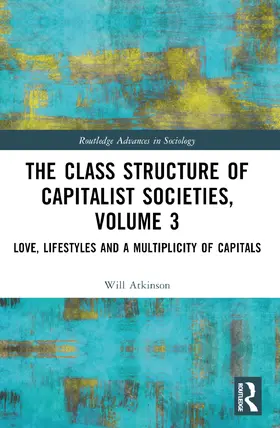 Atkinson |  The Class Structure of Capitalist Societies, Volume 3 | Buch |  Sack Fachmedien