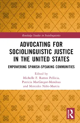 Ramos Pellicia / MacGregor-Mendoza / Niño-Murcia |  Advocating for Sociolinguistic Justice in the United States | Buch |  Sack Fachmedien