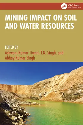 Tiwari / Singh | Mining Impact on Soil and Water Resources | Buch | 978-1-032-58097-5 | www.sack.de