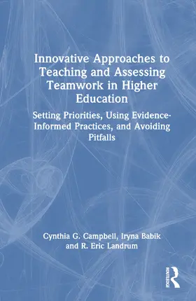 Campbell / Babik / Landrum |  Innovative Approaches to Teaching and Assessing Teamwork in Higher Education | Buch |  Sack Fachmedien