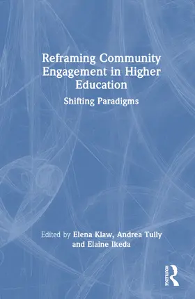Klaw / Tully / Ikeda |  Reframing Community Engagement in Higher Education | Buch |  Sack Fachmedien