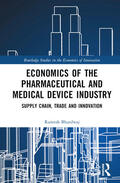 Bhardwaj |  Economics of the Pharmaceutical and Medical Device Industry | Buch |  Sack Fachmedien