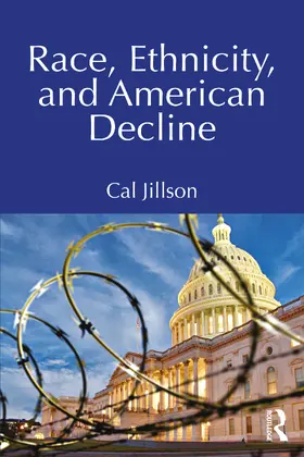 Jillson |  Race, Ethnicity, and American Decline | Buch |  Sack Fachmedien
