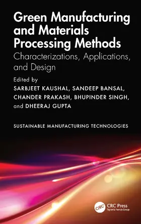 Kaushal / Bansal / Prakash |  Green Manufacturing and Materials Processing Methods | Buch |  Sack Fachmedien