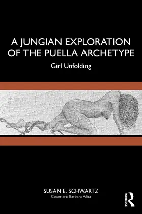 Schwartz |  A Jungian Exploration of the Puella Archetype | Buch |  Sack Fachmedien