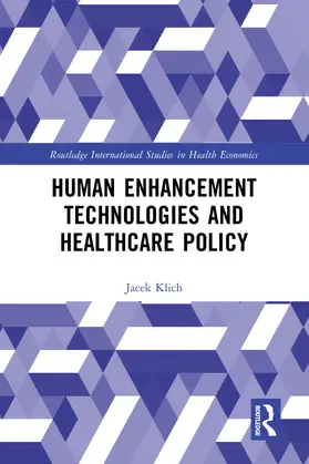 Klich |  Human Enhancement Technologies and Healthcare Policy | Buch |  Sack Fachmedien