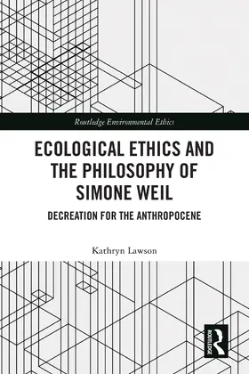 Lawson |  Ecological Ethics and the Philosophy of Simone Weil | Buch |  Sack Fachmedien