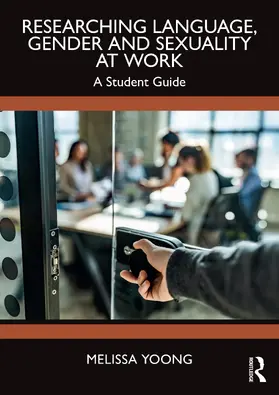 Yoong |  Researching Language, Gender and Sexuality at Work | Buch |  Sack Fachmedien