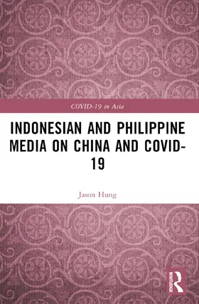 Hung |  Indonesian and Philippine Media on China and COVID-19 | Buch |  Sack Fachmedien