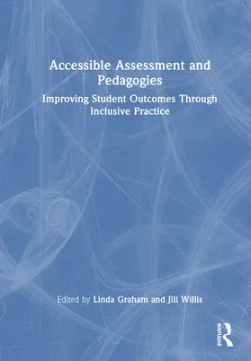 Graham / Willis |  Accessible Assessment and Pedagogies | Buch |  Sack Fachmedien