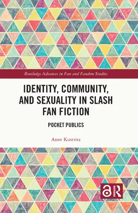 Kustritz |  Identity, Community, and Sexuality in Slash Fan Fiction | Buch |  Sack Fachmedien