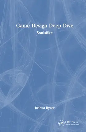 Bycer |  Game Design Deep Dive | Buch |  Sack Fachmedien