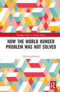 Gerlach |  How the World Hunger Problem Was not Solved | Buch |  Sack Fachmedien