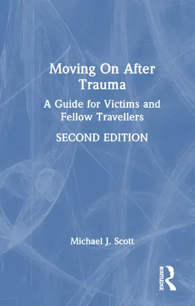 Scott |  Moving On After Trauma | Buch |  Sack Fachmedien