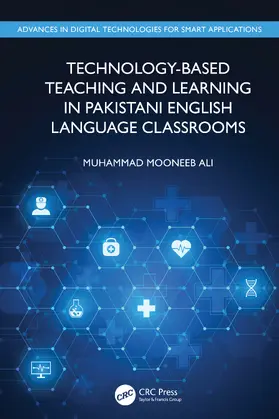 Ali |  Technology-Based Teaching and Learning in Pakistani English Language Classrooms | Buch |  Sack Fachmedien