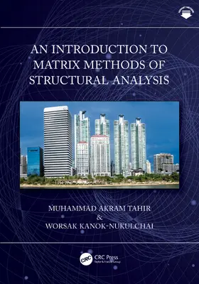 Tahir / Kanok-Nukulchai |  An Introduction to Matrix Methods of Structural Analysis | Buch |  Sack Fachmedien