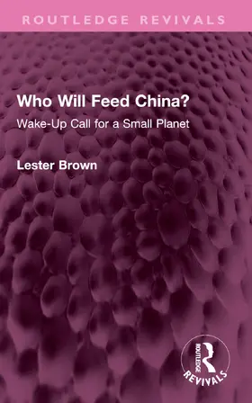 Brown |  Who Will Feed China? | Buch |  Sack Fachmedien