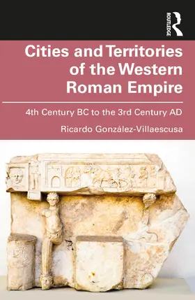 González-Villaescusa |  Cities and Territories of the Western Roman Empire | Buch |  Sack Fachmedien