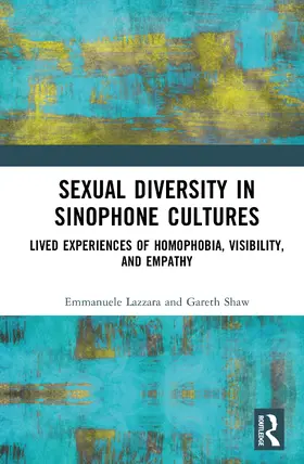 Lazzara / Shaw |  Sexual Diversity in Sinophone Cultures | Buch |  Sack Fachmedien