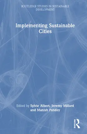 Albert / Millard / Pandey |  Implementing Sustainable Cities | Buch |  Sack Fachmedien