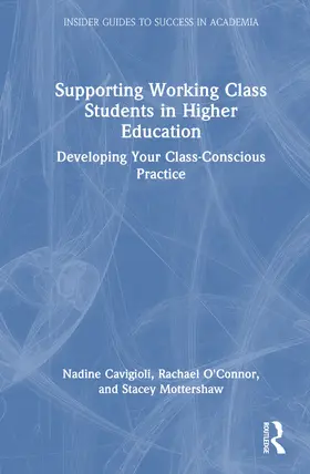 Cavigioli / O'Connor / Mottershaw |  Supporting Working-Class Students in Higher Education | Buch |  Sack Fachmedien