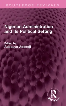 Adedeji |  Nigerian Administration and its Political Setting | Buch |  Sack Fachmedien