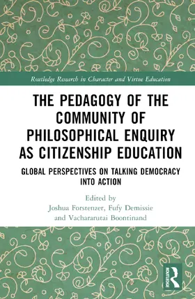 Forstenzer / Demissie / Boontinand |  The Pedagogy of the Community of Philosophical Enquiry as Citizenship Education | Buch |  Sack Fachmedien