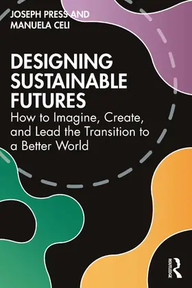 Press / Celi |  Designing Sustainable Futures | Buch |  Sack Fachmedien