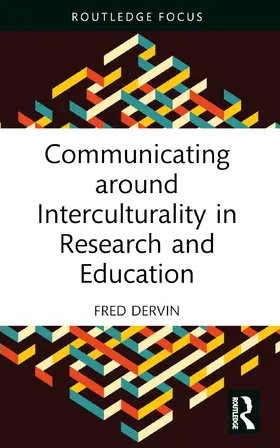 Dervin | Communicating around Interculturality in Research and Education | Buch | 978-1-032-58877-3 | sack.de