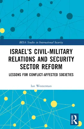 Westerman |  Israel's Civil-Military Relations and Security Sector Reform | Buch |  Sack Fachmedien