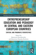 Zyminkowska / Ozanska-Ponikwia |  Entrepreneurship Education and Pedagogy in Central and Eastern European Countries | Buch |  Sack Fachmedien