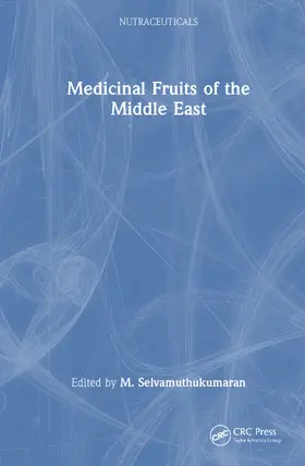 Selvamuthukumaran |  Medicinal Fruits of the Middle East | Buch |  Sack Fachmedien