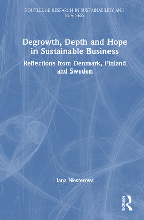 Nesterova | Degrowth, Depth and Hope in Sustainable Business | Buch | 978-1-03-258957-2 | sack.de