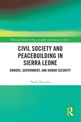 Kanyako |  Civil Society and Peacebuilding in Sierra Leone | Buch |  Sack Fachmedien
