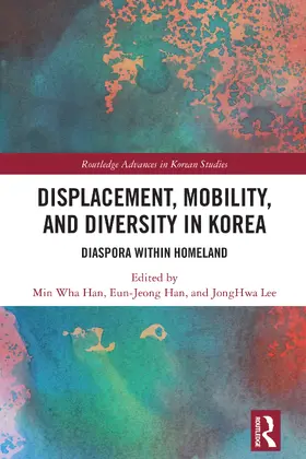 Han / Lee |  Displacement, Mobility, and Diversity in Korea | Buch |  Sack Fachmedien