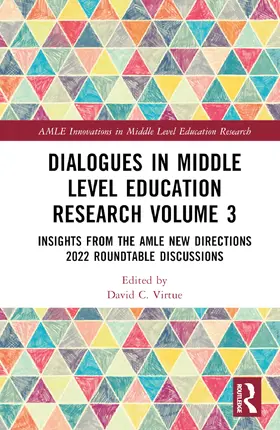 Virtue |  Dialogues in Middle Level Education Research Volume 3 | Buch |  Sack Fachmedien