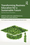 Rimanoczy / Irwin / Weichert |  Transforming Business Education for a Sustainable Future | Buch |  Sack Fachmedien