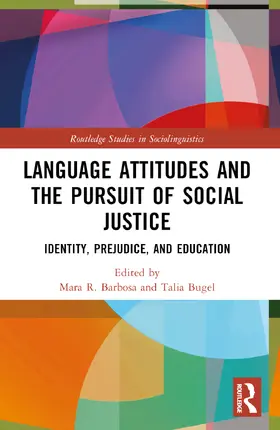 Barbosa / Bugel |  Language Attitudes and the Pursuit of Social Justice | Buch |  Sack Fachmedien