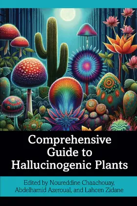 Chaachouay / Azeroual / Zidane |  Comprehensive Guide to Hallucinogenic Plants | Buch |  Sack Fachmedien