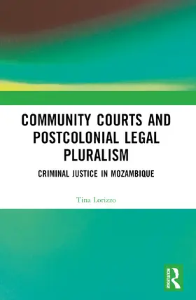 Lorizzo |  Community Courts and Postcolonial Legal Pluralism | Buch |  Sack Fachmedien