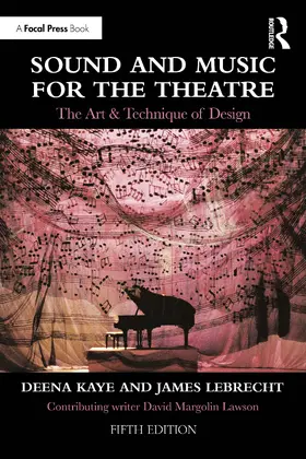 Kaye / LeBrecht |  Sound and Music for the Theatre | Buch |  Sack Fachmedien