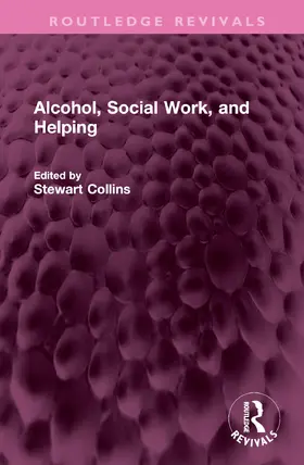 Collins |  Alcohol, Social Work, and Helping | Buch |  Sack Fachmedien