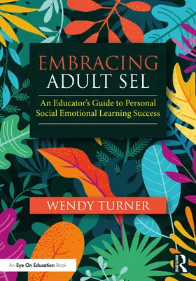 Turner |  Embracing Adult SEL | Buch |  Sack Fachmedien