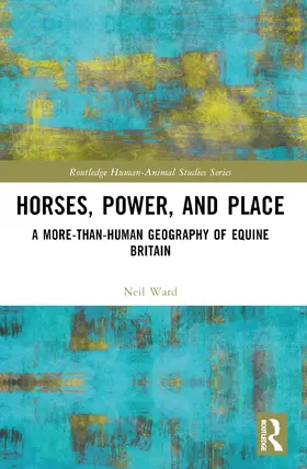 Ward |  Horses, Power and Place | Buch |  Sack Fachmedien