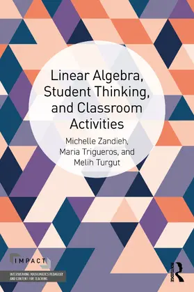 Zandieh / Trigueros / Turgut |  Linear Algebra, Student Thinking, and Classroom Activities | Buch |  Sack Fachmedien