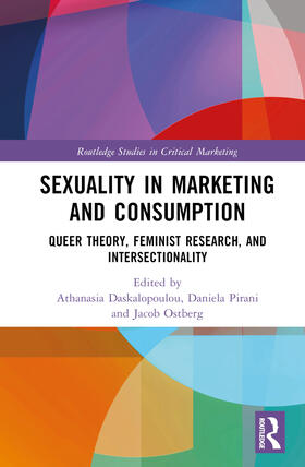 Daskalopoulou / Pirani / Ostberg | Sexuality in Marketing and Consumption | Buch | 978-1-03-259399-9 | sack.de