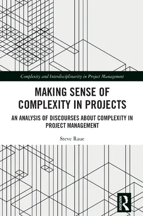 Raue |  Making Sense of Complexity in Projects | Buch |  Sack Fachmedien