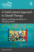 Gutjahr |  A Field-Centred Approach to Gestalt Therapy | Buch |  Sack Fachmedien