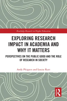 Phippen / Rutt |  Exploring Research Impact in Academia and Why It Matters | Buch |  Sack Fachmedien